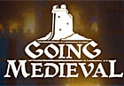 Going Medieval