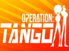 Operation: Tango
