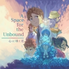 A Space For The Unbound 心に咲く花