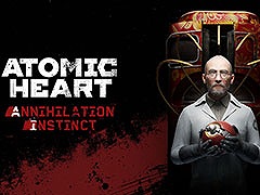 「Atomic Heart」,DLC第1弾「Annihilation Instinct」の配信が開始に。新たなエリアや敵,銃などが登場
