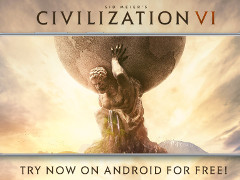 「Civilization VI」Android版の配信がスタート。無料でも最長60ターンまでプレイ可能