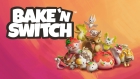 Bake 'n Switch - ベイク・アンド・スイッチ