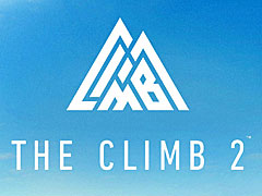 「The Climb 2」の制作が発表。ロッククライミングを楽しむVRゲームの続編は,さらにエクストリームな環境でマルチプレイモードもサポート