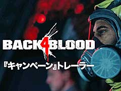 「Back 4 Blood」,キャンペーンモードのストーリーを紹介する最新トレイラー公開