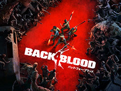 協力型ゾンビFPS「Back 4 Blood」,オフラインキャンペーンの追加を含む無料アップデートを実施