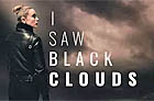 I Saw Black Clouds