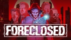 FORECLOSED
