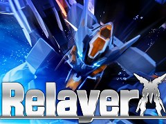 「Relayer(リレイヤー)」のトレイラー“ロボット編”が公開に。登場するロボットや装備,カットシーンをチェックしよう