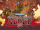 Warhammer 40,000: Shootas, Blood & Teef
