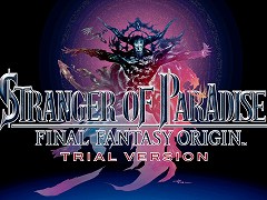 「STRANGER OF PARADISE FINAL FANTASY ORIGIN」,体験版の不具合を解消するアップデートファイル“バージョン1.03”が配信