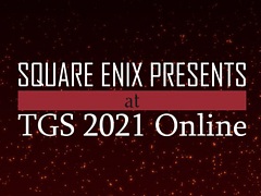 スクウェア・エニックス,TGS 2021公式配信プログラムの特設サイトをオープン。タイムテーブルなどの情報が公開