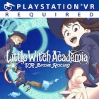 リトルウィッチアカデミアVR ほうき星に願いを