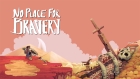 No Place for Bravery
