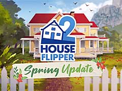 リフォームシム「ハウスフリッパー 2」で,春のアップデート実施。コンシューマ機版のリリースは4月10日に延期