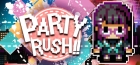 パーティラッシュ!!