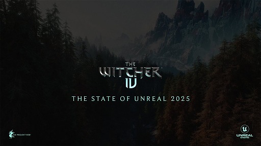 ꡼ No.002Υͥ / The Witcher IVסUnreal EngineѵѤ632230ۿͽΡState of Unreal 2025פǾҲ