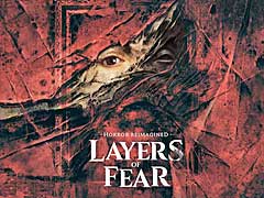 サイコロジカルホラー「Layers of Fear」,11分におよぶゲームプレイ映像公開。シリーズ2作品と新たなチャプター「The Lighthouse」をセットにした豪華決定版