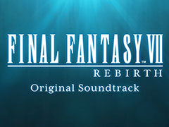 「FINAL FANTASY VII REBIRTH」オリジナルサウンドトラック,本日発売。植松伸夫氏の名曲がCD7枚組の大ボリュームで収録される