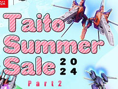 「レイズ アーケード クロノロジー」「レイストーム×レイクライシス HDコレクション」が40%オフに。タイトーサマーセール2024 Part2開始