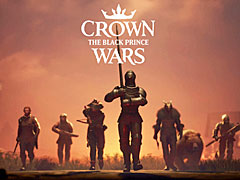 「Crown Wars: The Black Prince」の制作発表。百年戦争を背景に,王族同士の争いを描くストラテジー