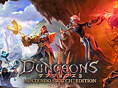 「ダンジョンズ 3 Nintendo Switch エディション」,9月15日のリリース決定。大規模セール“カリプソメディア夏祭り2022”もスタート