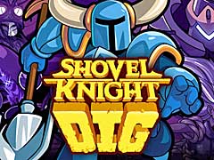 「ショベルナイト」のスピンオフ“Shovel Knight Dig”が海外で9月23日リリース。大地を掘り進んで戦う掘削アクション