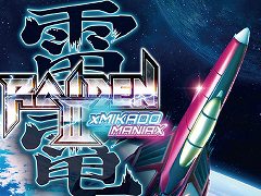「雷電III×MIKADO MANIAX」が本日発売へ。20曲以上のアレンジBGMや,縦画面モードなどの新機能を多数追加したリニューアル版