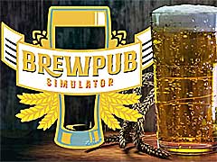ビールも作れるパブ経営シム「Brewpub Simulator」,新たなプレイアブルデモ公開。発売は7月21日へ延期
