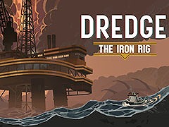 クトゥルフ系釣りADV「DREDGE」,第2弾拡張コンテンツ「The Iron Rig」を各プラットフォーム向けに配信開始