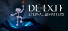 DE-EXIT -Eternal Matters-
