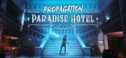 Propagation: Paradise Hotel