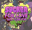 Sucker for Love: Date to Die For