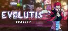 Evolutis: Duality