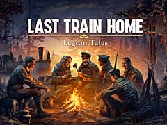 チェコスロバキア軍団の苦難の旅は終わらない。「Last Train Home」のDLC第1弾「Legion Tales」が本日リリースに。発売記念キャンペーン実施中