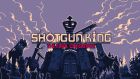 Shotgun King: The Final Checkmate