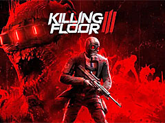 「Killing Floor 3」,クローズドβテストの結果を受けて発売を延期。2025年後半のリリースを予定