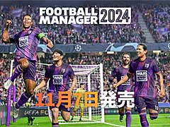 人気シリーズの最新作となるサッカークラブ経営シム「Football Manager 2024」,初の日本語対応をはたして11月7日にリリース