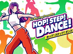 Fit Boxing Presents「HOP! STEP! DANCE!」,本日発売。初心者でもムリなくカッコよく踊れるようになるダンスレッスンソフト