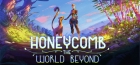 Honeycomb: The World Beyond