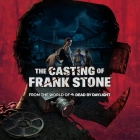 The Casting of Frank Stone