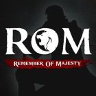 ROM:Remember Of Majesty