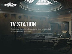 「Arena Breakout: Infinite」,2024年末にリリース予定のVer.1.0では新マップ「テレビ局」や女性オペレーターが登場