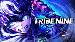 ꡼ No.001 | TRIBE NINE