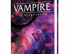 TRPG「ワールド・オブ・ダークネス」シリーズの日本語版が製作決定。「Vampire」「Werewolf」「Hunter」各タイトルの5th Editionが登場