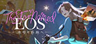 The Star Named EOS 〜未明の軌跡へ〜