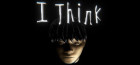 I Think