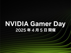 GeForce RTX 50搭載ノートPCやデスクトップPCを試せる無料イベント「NVIDIA Gamer Day」が4月5日に秋葉原で開催