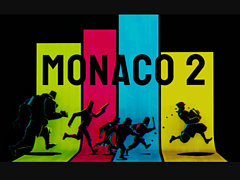 12年ぶり続編となる戦略アクション「Monaco 2」を紹介する最新トレイラーが公開に。贅沢と貪欲さがうずまく街モナコで泥棒大活劇が再び!