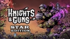 Knights & Guns Star Edition