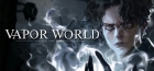 Vapor World: Over The Mind